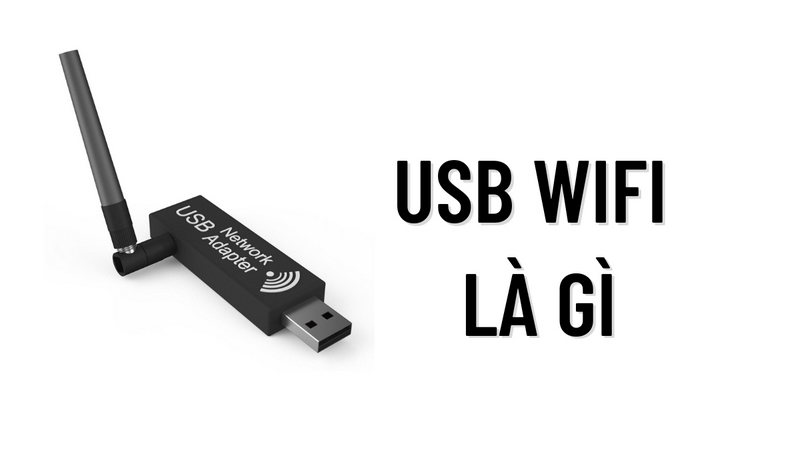 USB Wifi có chức năng cung cấp kết nối Wifi rất tiện dụng