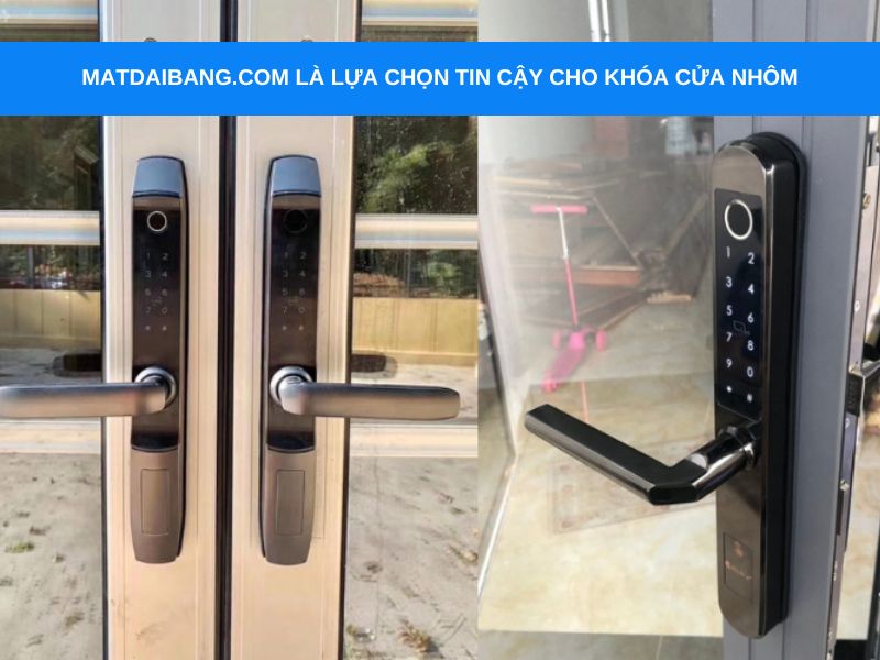 Matdaibang.com là lựa chọn tin cậy cho khóa cửa bằng nhôm