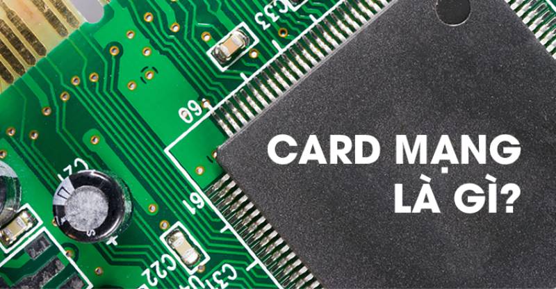 Card mạng là phần cứng máy tính kết nối với mạng
